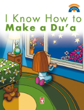 I’M LEARNING MY RELIGION – I KNOW HOW TO MAKE DU’A